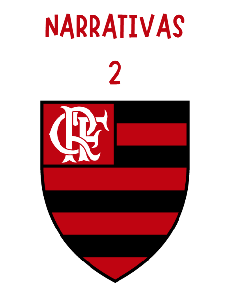 RAIO-X DAS NARRATIVAS 2 — O FLAMENGO BRIGOU, APANHOU … E PASMEM, ESTAVA CERTO! RAIO-X DAS NARRATIVAS 2 — O FLAMENGO BRIGOU, APANHOU … E PASMEM, ESTAVA CERTO!